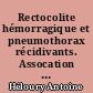 Rectocolite hémorragique et pneumothorax récidivants. Assocation fortuite ?