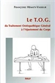 Le T.O.G. : du traitement ostéopathique général à l'ajustement du corps