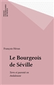 Le Bourgeois de Séville : Terre et parenté en Andalousie