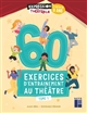 60 exercices d'entraînement au théâtre : Tome 1 : à partir de 8 ans
