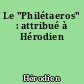 Le "Philétaeros" : attribué à Hérodien