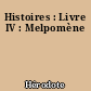 Histoires : Livre IV : Melpomène
