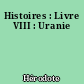 Histoires : Livre VIII : Uranie