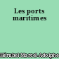 Les ports maritimes