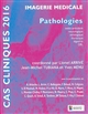 Imagerie médicale : pathologies ostéo-articulaire, neurologique, sénologique, thoracique, digestive, ORL
