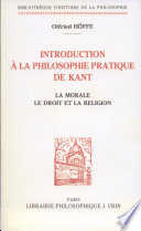 Introduction à la philosophie pratique de Kant : la morale, le droit et la religion