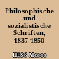 Philosophische und sozialistische Schriften, 1837-1850