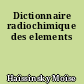 Dictionnaire radiochimique des elements