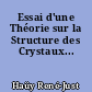 Essai d'une Théorie sur la Structure des Crystaux...