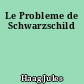 Le Probleme de Schwarzschild