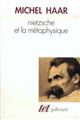 Nietzsche et la métaphysique