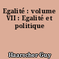 Egalité : volume VII : Egalité et politique