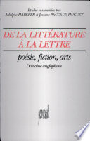 De la littérature à la lettre : poésie, fiction, arts : domaine anglophone
