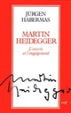 Martin Heidegger : l'oeuvre et l'engagement