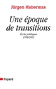 Une époque de transitions : écrits politiques (1998-2003)