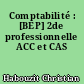 Comptabilité : [BEP] 2de professionnelle ACC et CAS