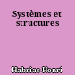 Systèmes et structures
