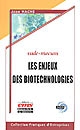 Les enjeux des biotechnologies : complexité et interactions