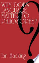 Why Does Language Matter to Philosophy ?