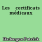 Les 	certificats médicaux