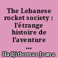 The Lebanese rocket society : l'étrange histoire de l'aventure spatiale libanaise