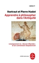 Apprendre à philosopher dans l'antiquité : l'enseignement du Manuel d'Épictète et son commentaire néoplatonicien