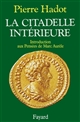 La citadelle intérieure : introduction aux "Pensées" de Marc Aurèle