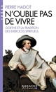 N'oublie pas de vivre : Goethe et la tradition des exercices spirituels
