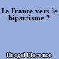 La France vers le bipartisme ?