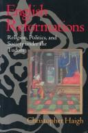 English reformations : religion, politics, and society under the Tudors