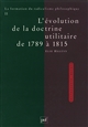 La formation du radicalisme philosophique : II : L'évolution de la doctrine utilitaire de 1789 à 1815
