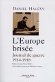 L'Europe brisée : journal et lettres, 1914-1918