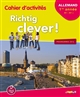 Richtig clever ! : allemand 1re année : A1- A1+ : [cahier d'activités]