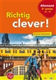 Richtig clever ! : allemand 3e année, A2-B1 : [nouveau programme]