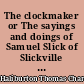 The clockmaker or The sayings and doings of Samuel Slick of Slickville : (first series)