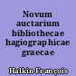 Novum auctarium bibliothecae hagiographicae graecae