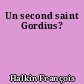 Un second saint Gordius?
