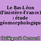 Le Bas-Léon (Finistère-France) : étude géomorphologique