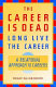 The career is dead, long live the career : a relational approach to careers