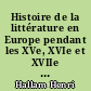 Histoire de la littérature en Europe pendant les XVe, XVIe et XVIIe siècles : 2