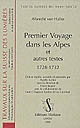 Premier voyage dans les Alpes et autres textes, 1728-1732