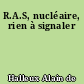 R.A.S, nucléaire, rien à signaler