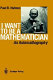 I want to be a mathematician : an automathography