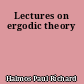 Lectures on ergodic theory