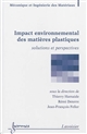 Impact environnemental des matières plastiques : solutions et perspectives