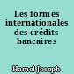 Les formes internationales des crédits bancaires
