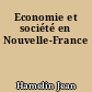 Economie et société en Nouvelle-France