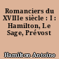 Romanciers du XVIIIe siècle : I : Hamilton, Le Sage, Prévost