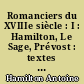 Romanciers du XVIIIe siècle : I : Hamilton, Le Sage, Prévost : textes établis, présentés et annotés par Etiemble