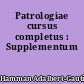 Patrologiae cursus completus : Supplementum